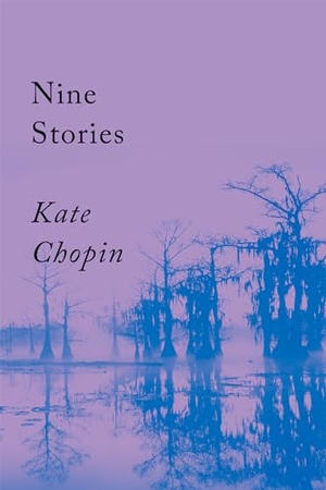 Chopin, Kate. Nine Stories. Catapult, 2022.