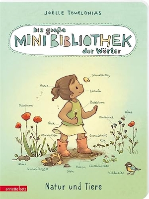 Tourlonias, Joëlle. Die große Mini-Bibliothek der Wörter - Natur und Tiere: Pappbilderbuch (Die große Mini-Bibliothek der Wörter, Bd. 2). Betz, Annette, 2022.