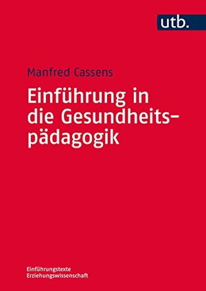 Cassens, Manfred. Einführung in die Gesundheitspädagogik. UTB GmbH, 2014.