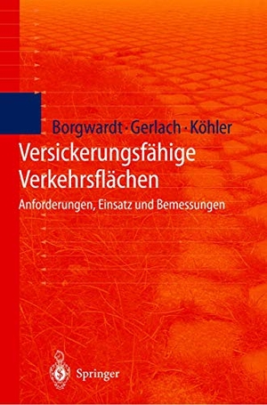 Borgwardt, S. / Köhler, M. et al. Versickerungsfähige Verkehrsflächen - Anforderungen, Einsatz und Bemessung. Springer Berlin Heidelberg, 2012.