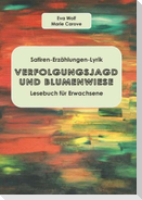 VERFOLGUNGSJAGD UND BLUMENWIESE