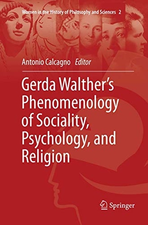 Calcagno, Antonio (Hrsg.). Gerda Walther¿s Phenomenology of Sociality, Psychology, and Religion. Springer International Publishing, 2019.