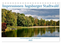 Impressionen Augsburger Stadtwald (Tischkalender 2025 DIN A5 quer), CALVENDO Monatskalender