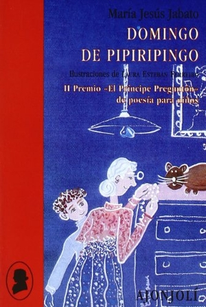 Jabato Dehesa, María Jesús. Domingo de pipiripingo. Hiperión, 2008.