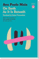 On Earth As It Is Beneath