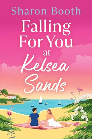 Booth, Sharon. Falling For You at Kelsea Sands. Boldwood Books Ltd, 2026.