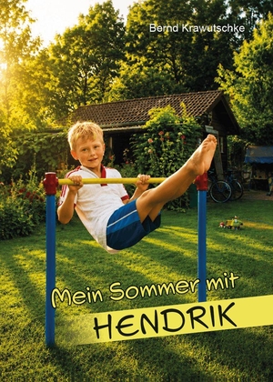 Krawutschke, Bernd. Mein Sommer mit Hendrik. Verlagshaus Schlosser, 2026.