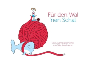 Antelmann, Silke. Für den Wal 'nen Schal - Eine Ausmalgeschichte. Books on Demand, 2017.