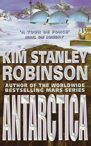 Robinson, Kim Stanley. Antarctica. HarperCollins, 2008.