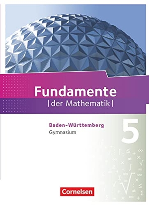 Ahrens, Hans / Benölken, Ralf et al. Fundamente der Mathematik 01. Schülerbuch Gymnasium Baden-Württemberg. Cornelsen Verlag GmbH, 2015.
