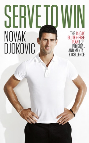 Djokovic, Novak. Serve to Win - The 14-Day Gluten-free Plan for Physical and Mental Excellence. Transworld Publ. Ltd UK, 2014.