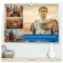 Im Schatten des Kolosseums (hochwertiger Premium Wandkalender 2025 DIN A2 quer), Kunstdruck in Hochglanz
