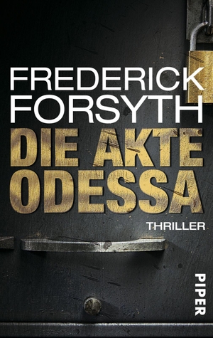 Forsyth, Frederick. Die Akte ODESSA. Piper Verlag 