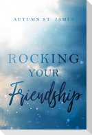 Rocking Your Friendship