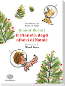 Il pianeta degli alberi di Natale. Ediz. a colori. Ediz. deluxe