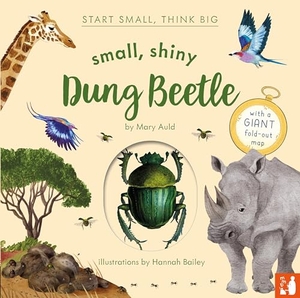 Auld, Mary. Small, Shiny Dung Beetle - A fact-filled picture book about the life cycle of dung beetles with a large fold-out map (ages 4 to 8). Mama Makes Books, 2025.