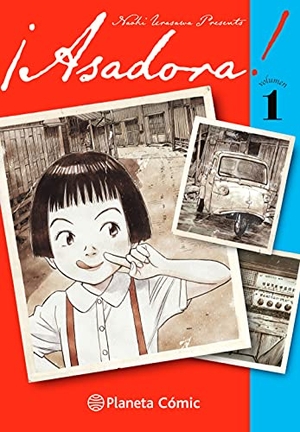 Urasawa, Naoki. Asadora! 1. Planeta DeAgostini Cómics, 2021.