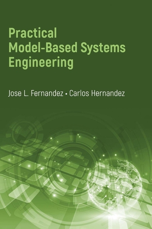 Fernandez, Jose L. / Carlos Hernandez. Practical Model-Based Systems Engineering. Artech House, 2019.