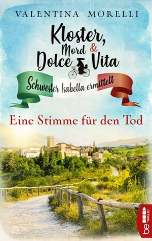 Morelli, Valentina. Kloster, Mord und Dolce Vita - Eine Stimme für den Tod. beTHRILLED, 2022.