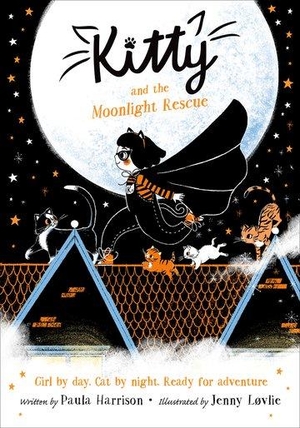Harrison, Paula. Kitty and the Moonlight Rescue. Oxford University Press, 2019.
