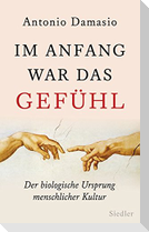 Im Anfang war das Gefühl