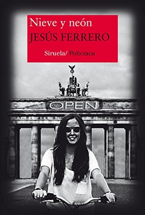 Ferrero, Jesús. Nieve y neón. Siruela, 2015.