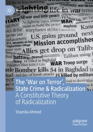 Ahmed, Shamila. The ¿War on Terror¿, State Crime & Radicalization - A Constitutive Theory of Radicalization. Springer International Publishing, 2021.