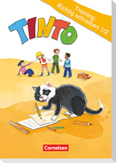 TINTO 1 und 2. 1./2. Schuljahr - Training: Richtig schreiben 1/2