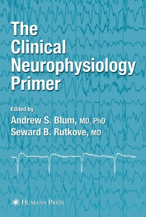 Rutkove, Seward B. / Andrew S. Blum (Hrsg.). The Clinical Neurophysiology Primer. Humana Press, 2010.