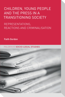 Children, Young People and the Press in a Transitioning Society