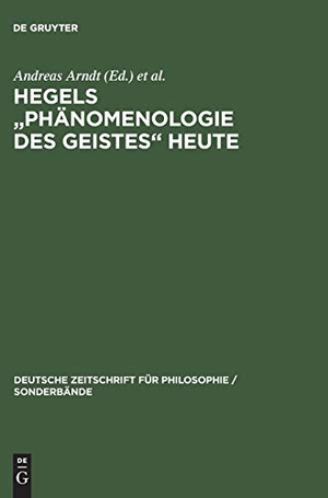 Müller, Ernst / Andreas Arndt (Hrsg.). Hegels "Phänomenologie des Geistes" heute. De Gruyter Akademie Forschung, 2004.