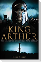 A Brief History of King Arthur