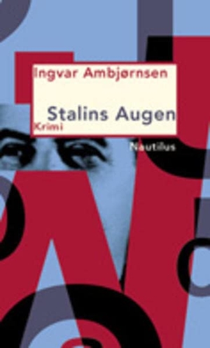 Ambjoernsen, Ingvar. Stalins Augen. Edition Nautilus, 2003.