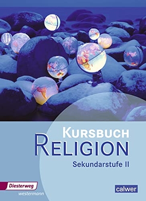 Kursbuch Religion. Schulbuch. Sekundarstufe 2 - Ausgabe 2014. Diesterweg Moritz, 2014.