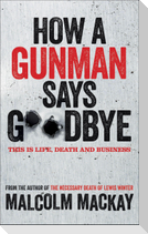 How a Gunman Says Goodbye