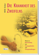 Die Krankheit des Zweifelns