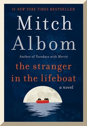 Albom, Mitch. The Stranger in the Lifeboat. HarperCollins, 2021.
