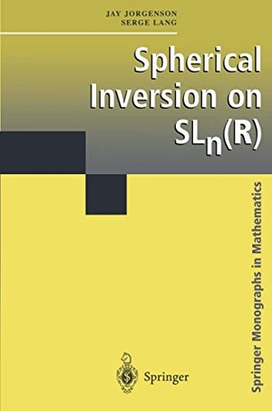 Jorgenson, Jay / Serge Lang. Spherical Inversion on Sln(r). Springer New York, 2001.