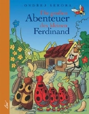 Sekora, Ondrej. Die großen Abenteuer des kleinen Ferdinand. leiv Leipziger Kinderbuch, 2024.