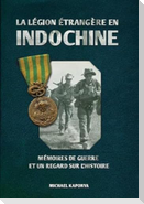 La Légion étrangère en Indochine