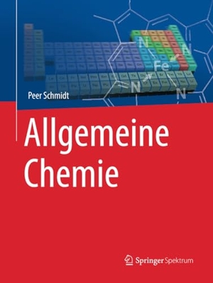 Schmidt, Peer. Allgemeine Chemie. Springer Berlin Heidelberg, 2019.