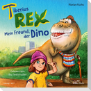Tiberius Rex 1: Mein Freund, der Dino