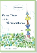 Prinz Theo und der Elfenbeinturm