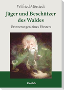 Jäger und Beschützer des Waldes