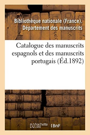 Bibliothèque Nationale. Catalogue des manuscrits espagnols et des manuscrits portugais - Abrégé l'histoire fabuleuse des dieux et des héros de l'Antiquité payenne. Hachette Livre, 2018.