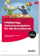 FRESCHige Zwischenaufgaben für die Grundschule