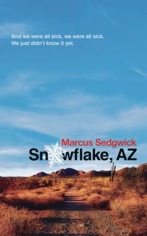 Sedgwick, Marcus. Snowflake, Az. Bloomsbury Publishing PLC, 2020.