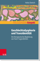 Geschlechtsdysphorie und Transidentität