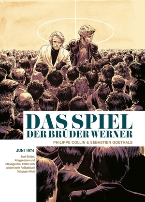 Collin, Philippe. Das Spiel der Brüder Werner - Graphic Novel. Splitter Verlag, 2020.