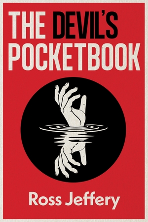 Jeffery, Ross. The Devil's Pocketbook. Ingram Publisher Services, 2026.